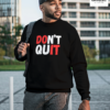 Don't Quit Graphic Printed Regular Fit T-Shirt