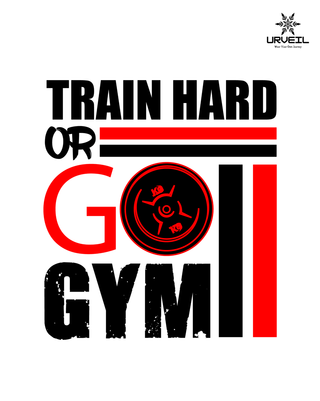 Train Hard Or Go GYM Graphic Printed Regular Fit T-shirt